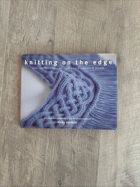 Knitting on the Edge: Ribs, Ruffles, Lace, Fringes,.. by designer Nicky Epstein